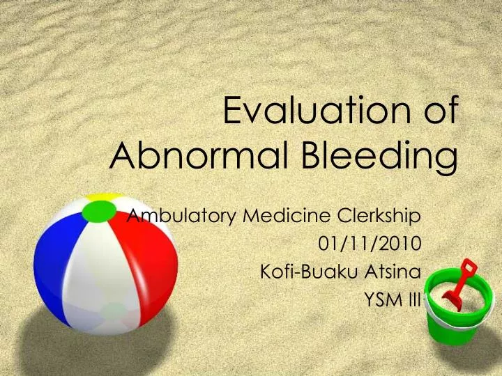 evaluation of abnormal bleeding