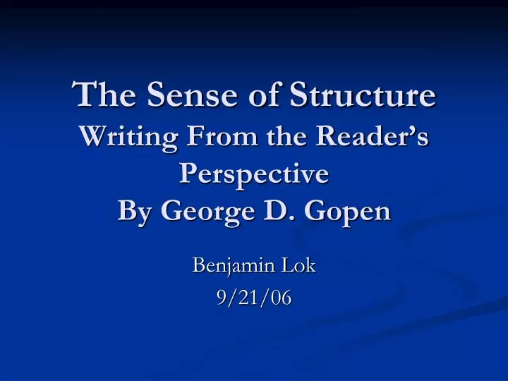 the sense of structure writing from the reader s perspective by george d gopen