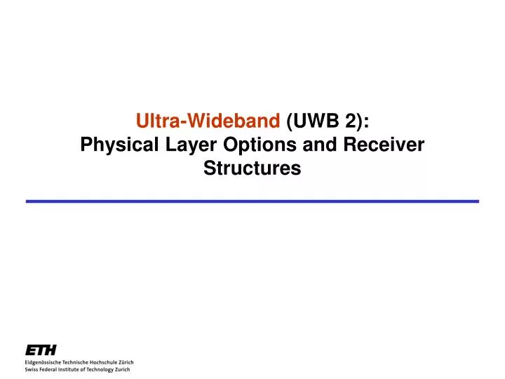 ultra wideband uwb 2 physical layer options and receiver structures