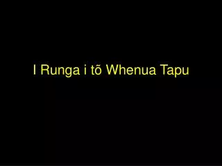 i runga i t whenua tapu