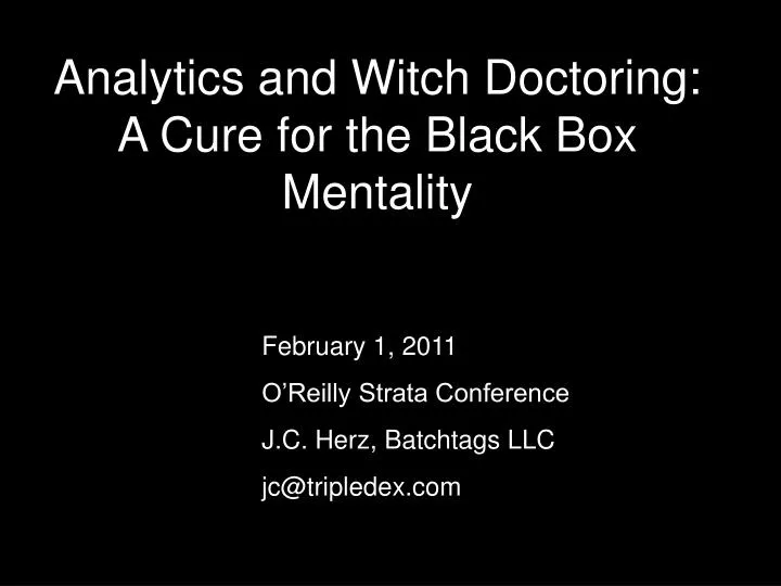 analytics and witch doctoring a cure for the black box mentality