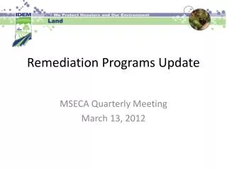 Remediation Programs Update