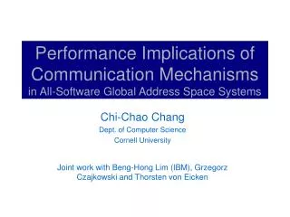 Performance Implications of Communication Mechanisms in All-Software Global Address Space Systems