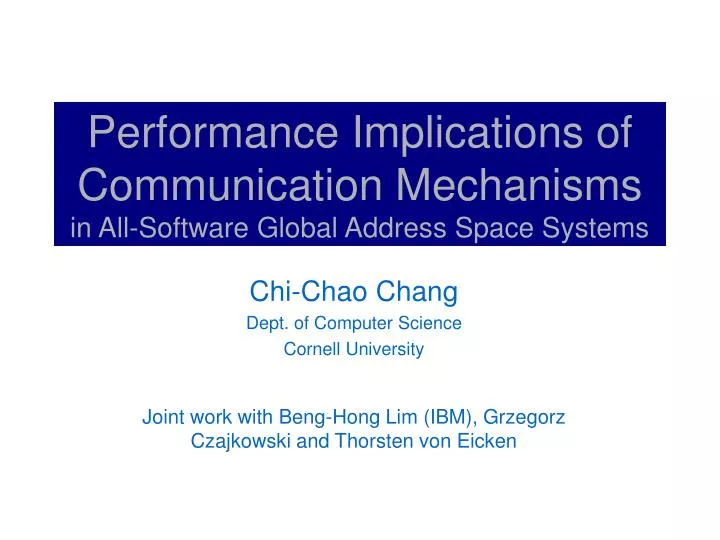 performance implications of communication mechanisms in all software global address space systems
