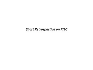 Short Retrospective on RISC