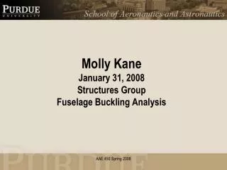 Molly Kane January 31, 2008 Structures Group Fuselage Buckling Analysis