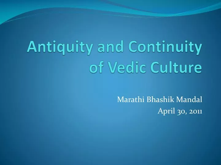 antiquity and continuity of vedic culture