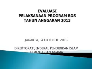 evaluasi pelaksanaan program bos tahun anggaran 201 3