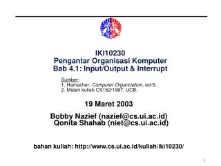 IKI10230 Pengantar Organisasi Komputer Bab 4.1: Input/Output &amp; Interrupt