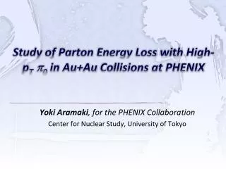 Study of Parton Energy Loss with High-p T p 0 in Au+Au Co llisions at PHENIX
