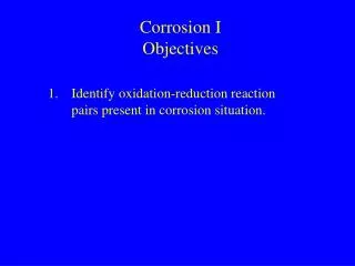 Corrosion I Objectives