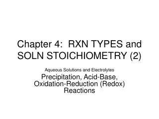 Chapter 4: RXN TYPES and SOLN STOICHIOMETRY (2)