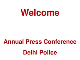 Welcome Annual Press Conference Delhi Police