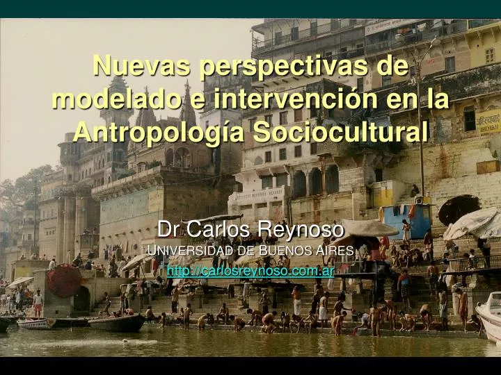nuevas perspectivas de modelado e intervenci n en la antropolog a sociocultural