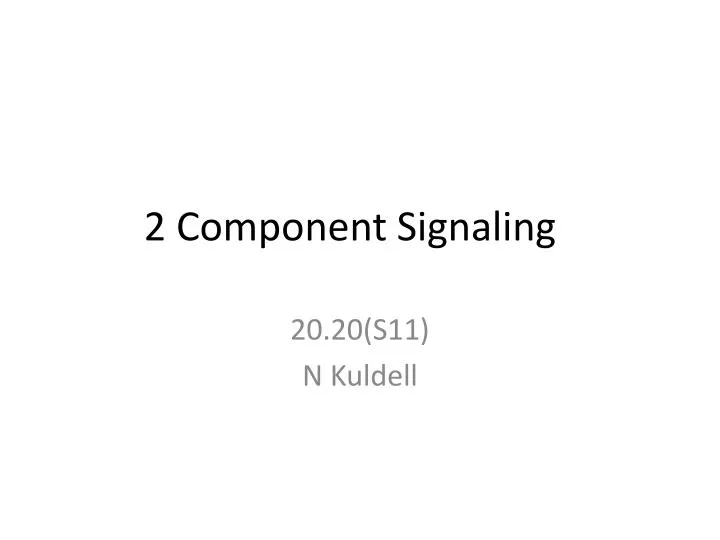 2 component signaling