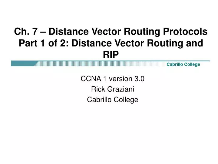 ch 7 distance vector routing protocols part 1 of 2 distance vector routing and rip