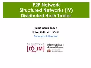 P2P Network Structured Networks (IV) Distributed Hash Tables