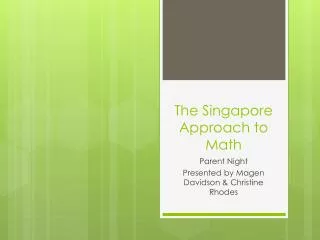 The Singapore Approach to Math