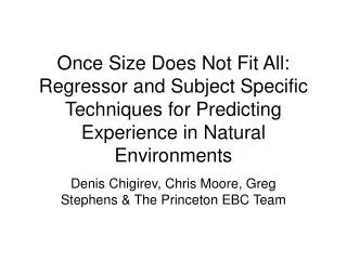 Denis Chigirev, Chris Moore, Greg Stephens &amp; The Princeton EBC Team