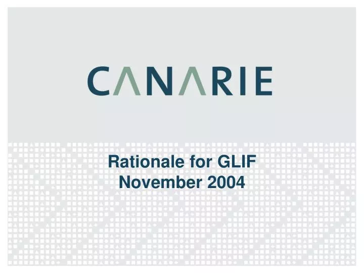 rationale for glif november 2004
