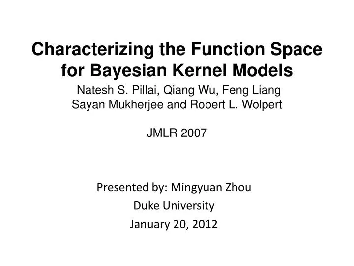 presented by mingyuan zhou duke university january 20 2012