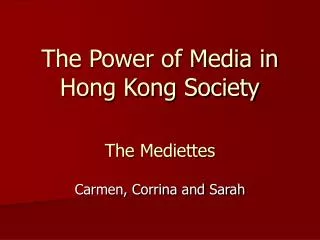 The Power of Media in Hong Kong Society The Mediettes