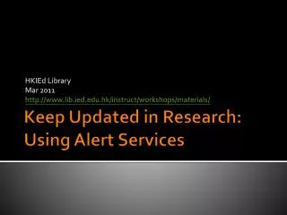 Keep Updated in Research: Using Alert Services