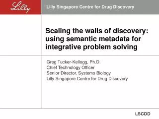 Scaling the walls of discovery: using semantic metadata for integrative problem solving