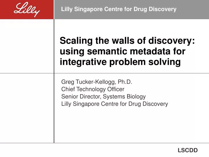scaling the walls of discovery using semantic metadata for integrative problem solving