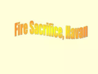 Fire Sacrifice, Havan