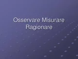 osservare misurare ragionare