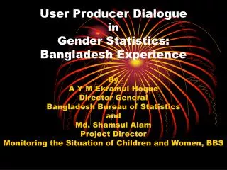 User Producer Dialogue in Gender Statistics: Bangladesh Experience