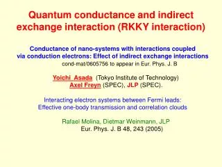 Quantum conductance and indirect exchange interaction (RKKY interaction)