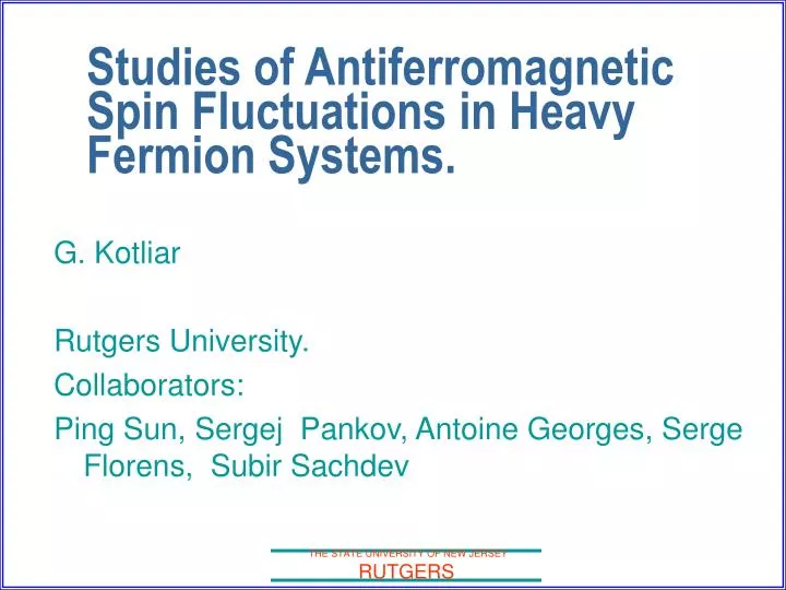 studies of antiferromagnetic spin fluctuations in heavy fermion systems