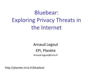 Bluebear: Exploring Privacy Threats in the Internet