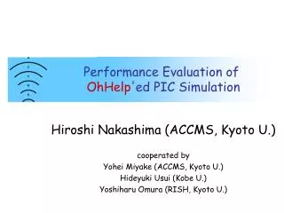 Performance Evaluation of OhHelp 'ed P IC Simulation