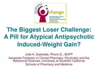 The Biggest Loser Challenge: A Pill for Atypical Antipsychotic Induced-Weight Gain?