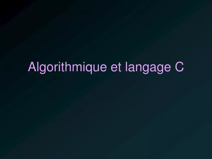 algorithmique et langage c
