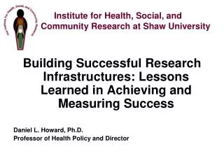 Institute for Health, Social, and 	 Community Research at Shaw University