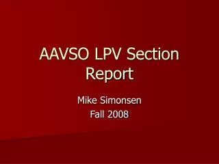 AAVSO LPV Section Report