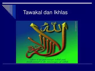 tawakal dan ikhlas