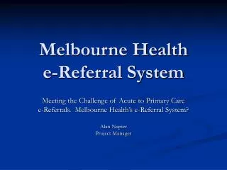 Melbourne Health e-Referral System