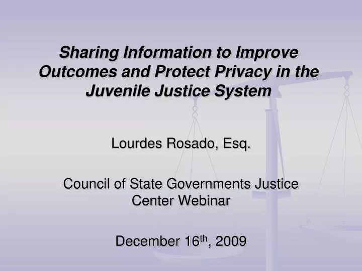 sharing information to improve outcomes and protect privacy in the juvenile justice system