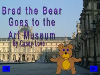 Brad the Bear