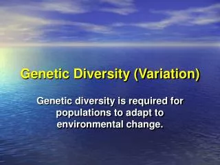 Genetic Diversity (Variation)