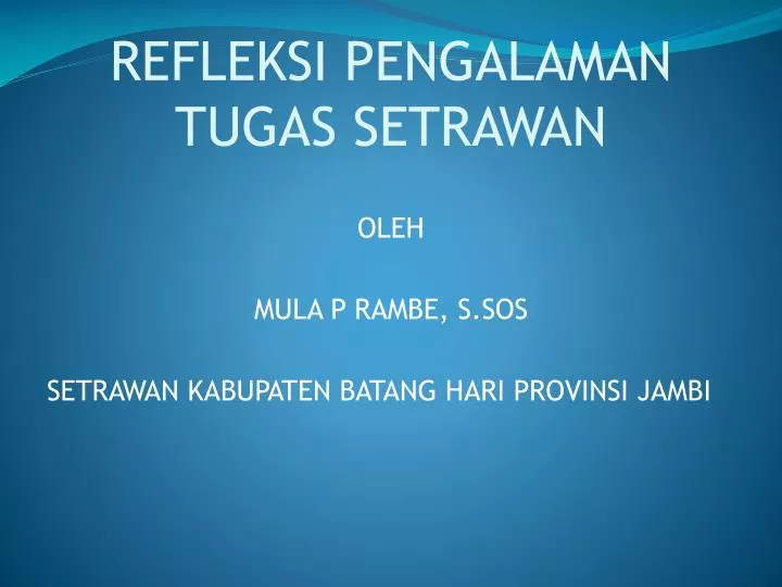 refleksi pengalaman tugas setrawan