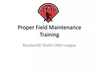 Proper Field Maintenance Training