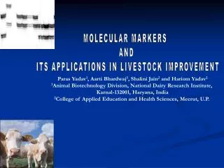 MOLECULAR MARKERS AND ITS APPLICATIONS IN LIVESTOCK IMPROVEMENT