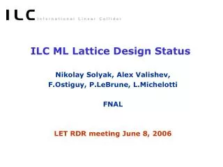 ILC ML Lattice Design Status