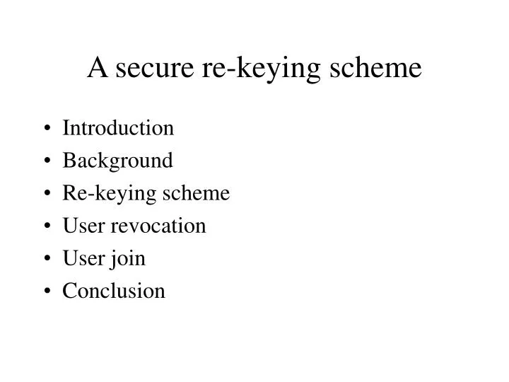 a secure re keying scheme